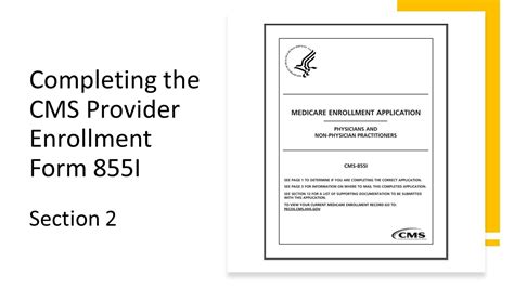 CMS 855I, 855R Enrollment & Policy Overview Guidance Portal