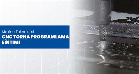 CNC Torna (FANUC) Programlama.