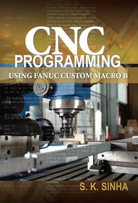 Read Cnc Programming Using Fanuc Custom Macro B By Sk Sinha
