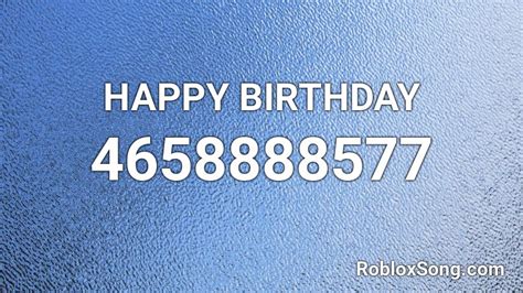 CODE/ID(S) ROBLOX HAPPY BIRTHDAY TO …