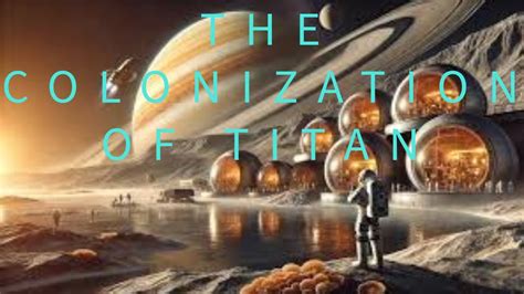 Colonizing Titan - wintechmobiles.com