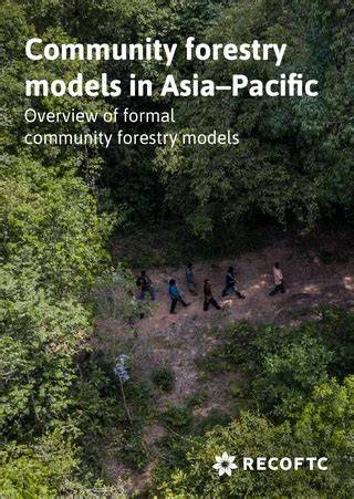 Community forestry models in Asia-Pacific - RECOFTC - raincitystudios.com