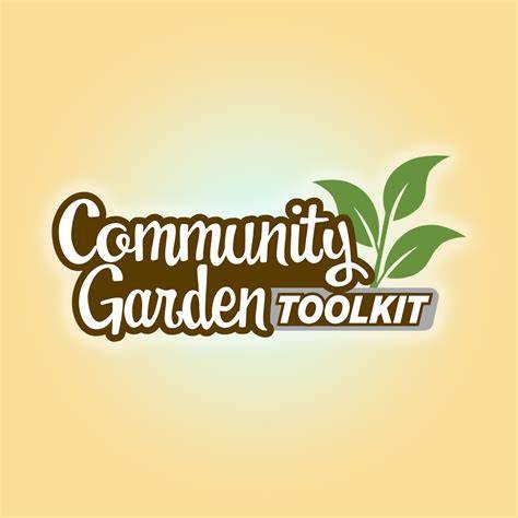 COMMUNITY GARDEN MANAGEMENT TOOLKIT - raincitystudios.com