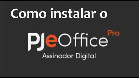 COMO INSTALAR O PJE OFFICE - YouTube