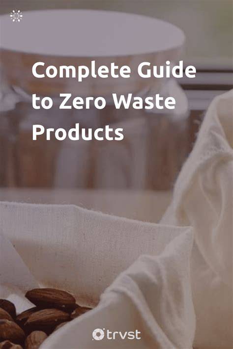 Complete Guide to Zero Waste Products - TRVST - raincitystudios.com