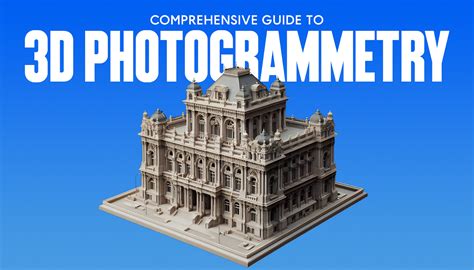 Comprehensive Guide to 3D Photogrammetry - wintechmobiles.com