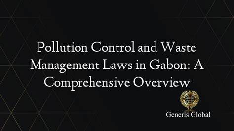 Comprehensive Overview of Waste Management Law Regulations - raincitystudios.com