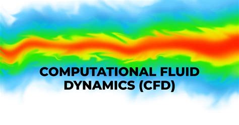 Computational Fluid Dynamics - an overview - ScienceDirect - wintechmobiles.com
