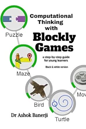 Computational Thinking with Blockly Games (B&W version) - wintechmobiles.com