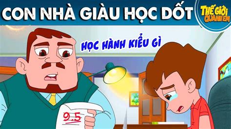 CON NHÀ GIÀU HỌC DỐT - TRUYỆN CỔ TÍCH - PHIM HOẠT HÌNH …