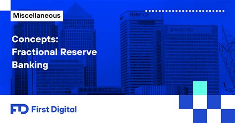Concepts: Fractional Reserve Banking - First Digital - wintechmobiles.com
