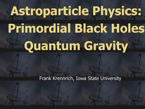 Connecting Gravity and Quantum Physics: Primordial Black Holes and ... - wintechmobiles.com