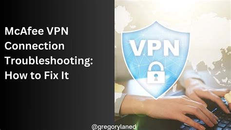 CONNECTING TO THE VPN A TROUBLESHOOTING GUIDE