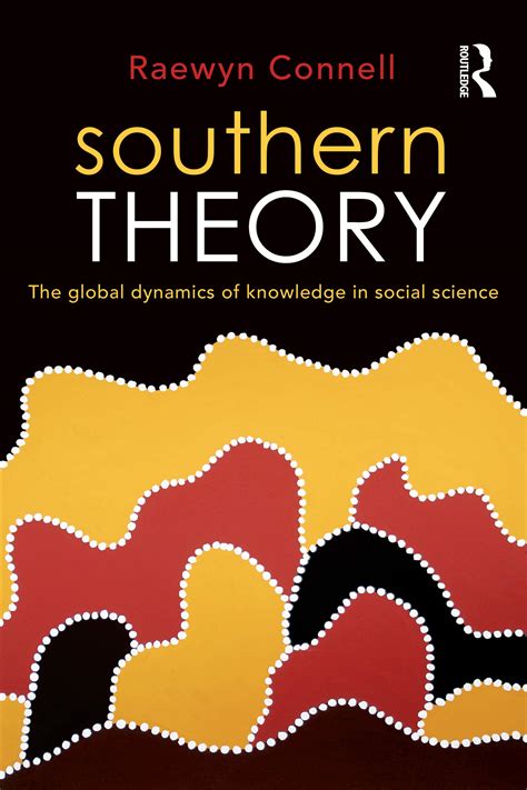 CONNELL, Raewyn – GLOBAL SOCIAL THEORY