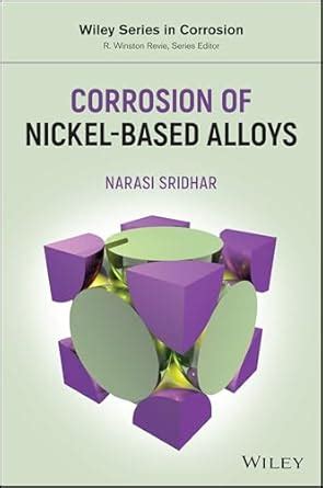 Corrosion of Nickel-Based Alloys by Narasi Sridhar (Ohio State ... - wintechmobiles.com