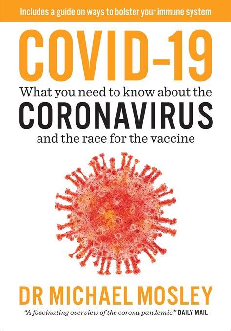 Read Covid19 Everything You Need To Know About The Corona Virus And The Race For The Vaccine By Michael Mosley
