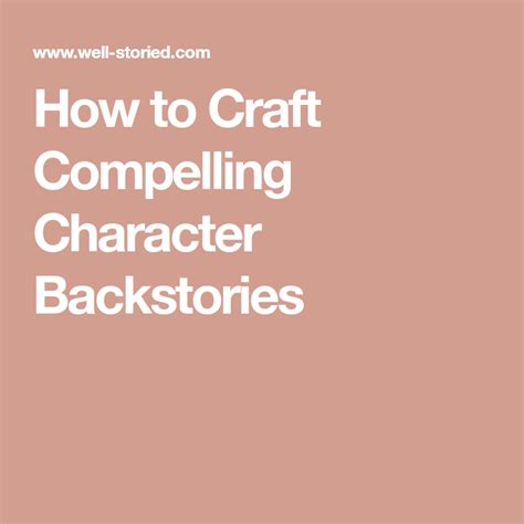 Crafting Compelling Character Backstories - muktibox.com