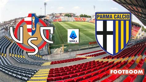 Cremonese vs Parma Prediction, Tip and Match Preview - Sunday … - muktibox.com
