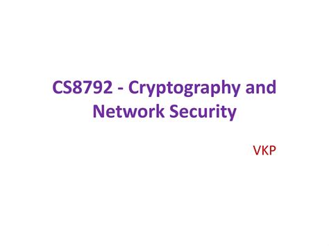 CRYPTOGRAPHY AND NETWORK SECURITY CS8792 NOTES - coolestguyplanet.net