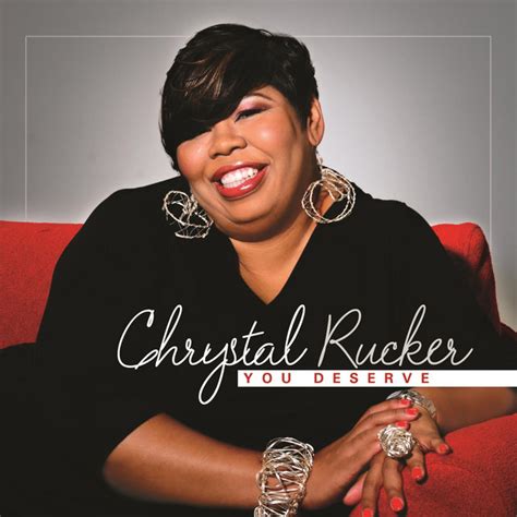 CRYSTAL RUCKER - YOU DESERVE LYRICS - SongLyrics.com