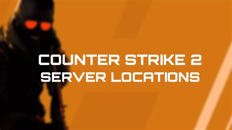 CS 2 servers Counter Strike 2 server list