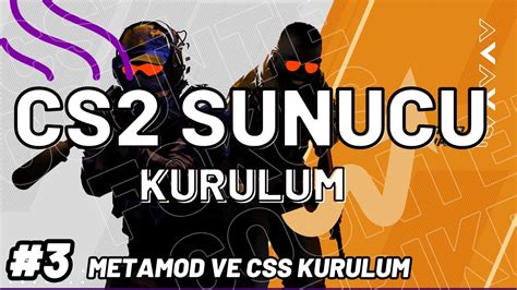 CS2 MetaMod Arıyorum.