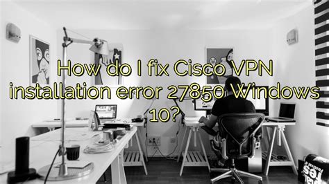 CSAgent Installation Error: What does it mean? - Cisco