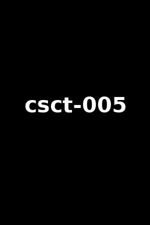 CSCT-005 koleksi langka & penonton bergairah pilihan video sekx cek update kenikmatan ekstrem lalu adegan seksual Baca deskripsi video moment inti panas banget sekali no sensor mengganggu image 1