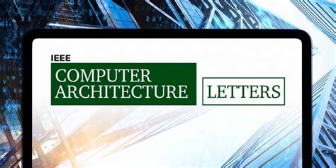CSDL Pub Home Computer Architecture Letters IEEE Computer Society