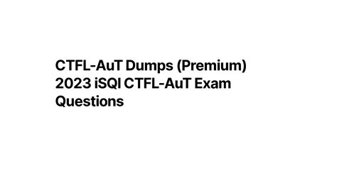 CTFL-AuT Dumps