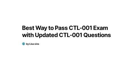 CTL-001 Reliable Exam Tutorial