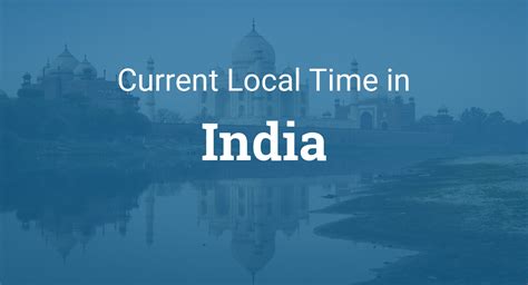 Current local time in India - muktibox.com