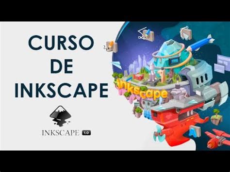 CURSO DE INKSCAPE - COMPLETO Ideas Y Acción