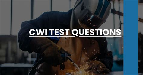 CWI Test Questions Welder Prep