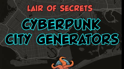 Cyberpunk City Generators - Lair Of Secrets - muktibox.com