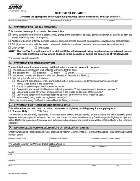 REG 256 (REV. 1/2007) WWW G. STATEMENT OF FACTS I, the undersigned, state: ... Statement of Facts (REG 256) Author: CA DMV Subject: index-ready This form is used for a variety of certifications that affect vehicle registration. Created …. 