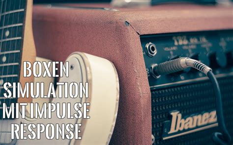 Cab ir.  Gitarren Boxen Simulation mit IRs und Impulse Response Amp modeling is rapidly taki...
