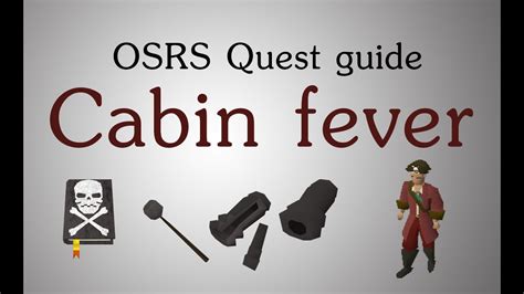 Cabin fever osrs. A page for describing Recap: Runescape Cabin Fever. Captain Bill Teach in Port Phasmatys has a problem. Another captain has sworn to kill him and his crew … 