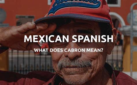 Cabrón Meaning in Mexican: A Definitive Guide