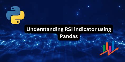 Calculate rsi python pandas.  Relative Strength Index using Python 🐍...