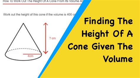 Calculate the Height of a Cone Given Its Volume and …