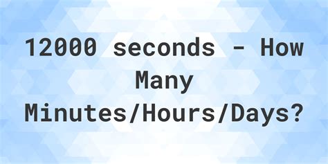 Calculating 12,000 Hours in Days: Step-by-Step