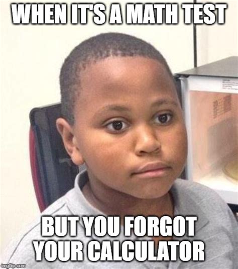 Calculator rules Math! Imgflip