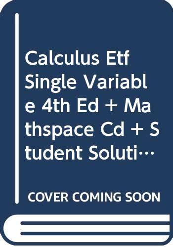 Calculus Etf 4th Edition Plus Student Solutions Guide Volume 1 Plus Mathspace Cd Plus Eduspace