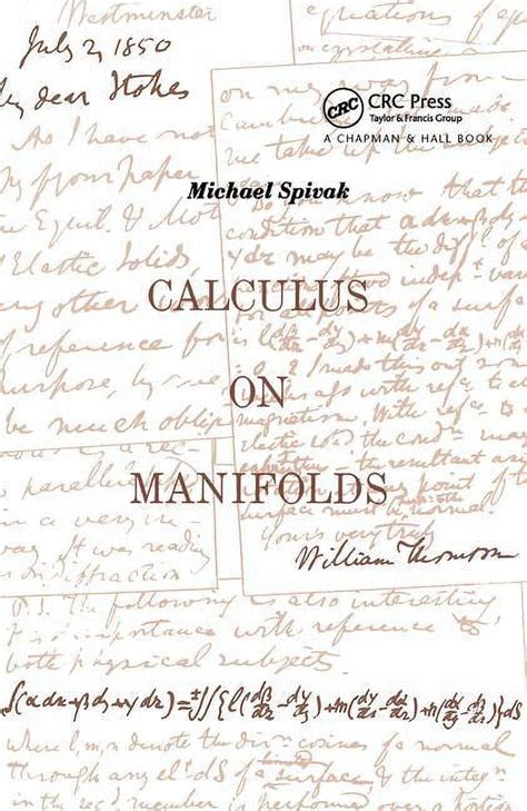 Calculus On Manifolds A Modern Approach To Classical Theorems Of Advanced Calculus
