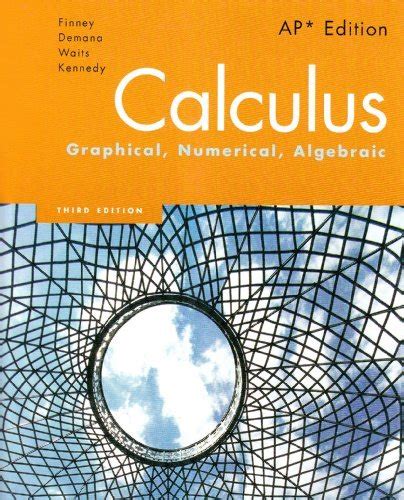 Read Calculus Graphical Numerical Algebraic By Ross L Finney