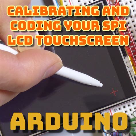 Calibrating and Coding Your Arduino Touchscreen – Bytes N Bits