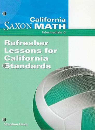California Saxon Math Intermediate 5 Refresher Lessons For California Standards