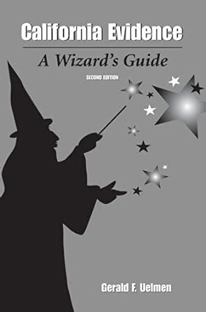 California evidence a wizard s guide second edition. - El adolescente de 15 y 16 aos.