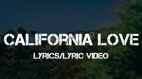 California love lyrics. Things To Know About California love lyrics. 